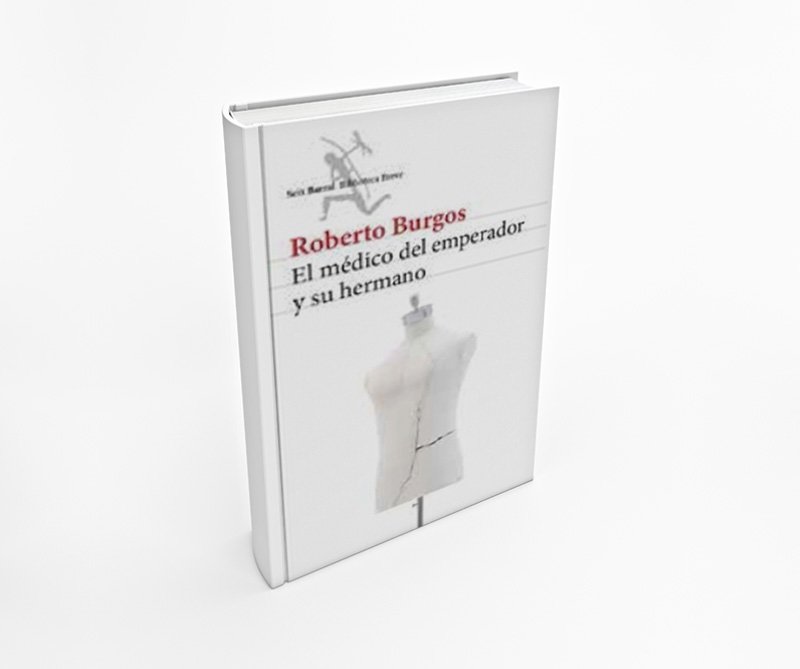 Para leer en enero: El médico del emperador y su hermano, de Roberto Burgos Cantor