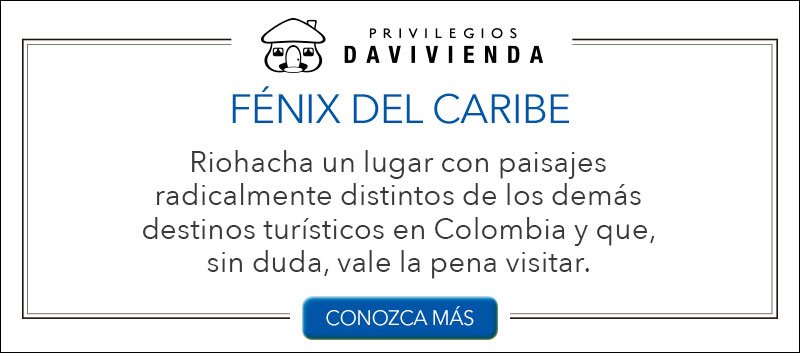 Riohacha, el fénix del caribe