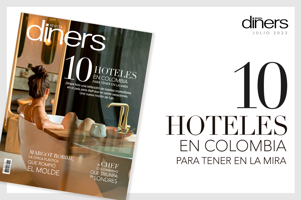 Diez hoteles imperdibles en Colombia en la Revista Diners en julio